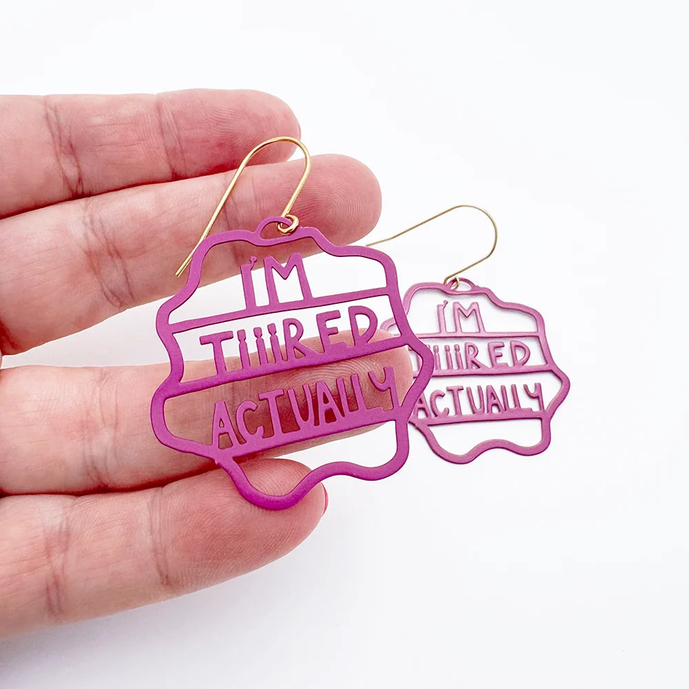 Denz earrings - I’m TIIIRED ACTUALLY