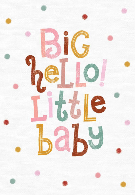 Big Hello! Little Baby Card